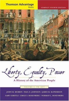 Liberty, Equality, Power: A History of the Amer... 0495004650 Book Cover