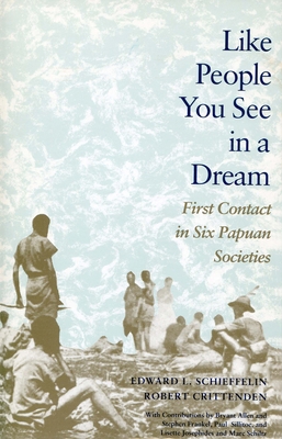 Like People You See in a Dream: First Contact i... 0804718997 Book Cover