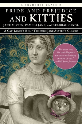 Pride and Prejudice and Kitties: A Cat-Lover's ... 1634502639 Book Cover