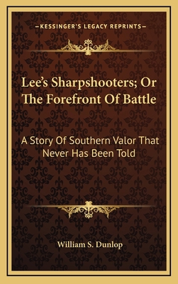 Lee's Sharpshooters; Or The Forefront Of Battle... 1163571229 Book Cover