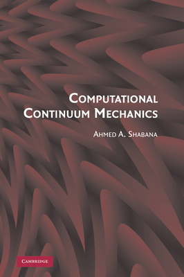 Computational Continuum Mechanics 0521885698 Book Cover