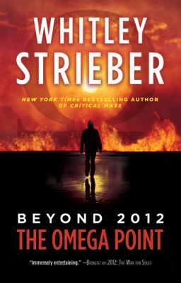 The Omega Point: Beyond 2012 0765363518 Book Cover