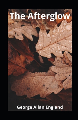 The Afterglow illustrated B08K4K1SWX Book Cover