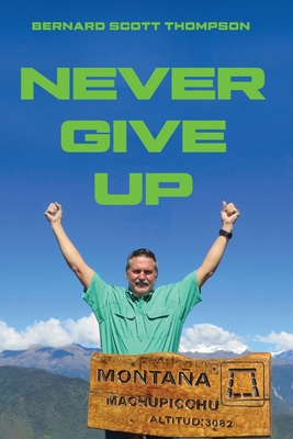 Never Give Up B0DMS941GR Book Cover