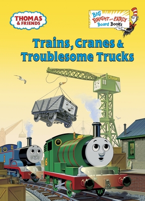 Trains, Cranes & Troublesome Trucks (Thomas & F... 0385373937 Book Cover