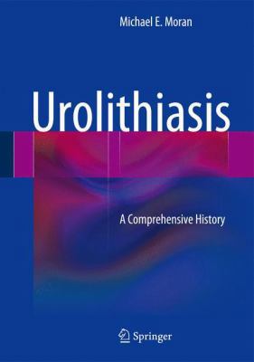 Urolithiasis: A Comprehensive History 1461481953 Book Cover