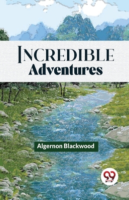 Incredible Adventures 9358019700 Book Cover
