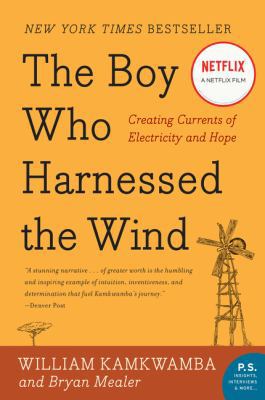 The Boy Who Harnessed the Wind: Creating Curren... 0061730335 Book Cover