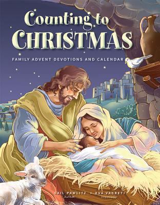 Counting to Christmas: Family Advent Devotions ... 0758657749 Book Cover