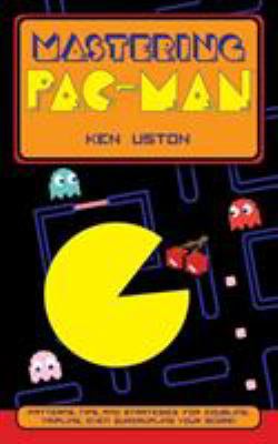 Mastering Pac-Man 1626548978 Book Cover