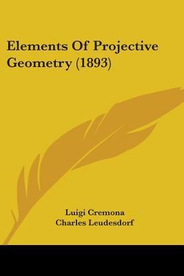 Elements Of Projective Geometry (1893) 0548636125 Book Cover