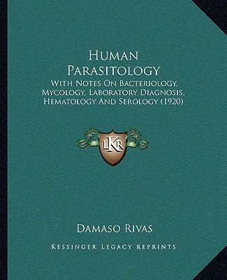 Human Parasitology: With Notes On Bacteriology,... 1164574140 Book Cover