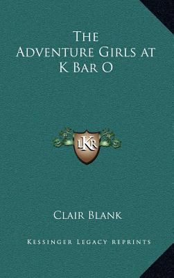 The Adventure Girls at K Bar O 1163377449 Book Cover