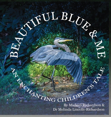 Beautiful Blue & Me, An Enchanting Children's Tale [Large Print] B0CT2C8DT5 Book Cover