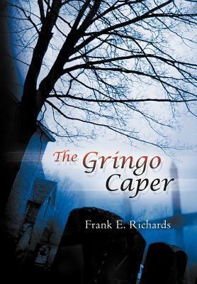 The Gringo Caper 1479746541 Book Cover
