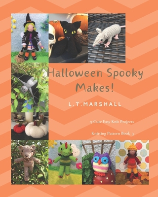 Halloween Spooky Makes: A knitting book for Hal... B0892HTKH2 Book Cover