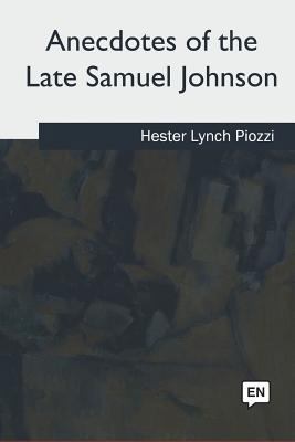 Anecdotes of the Late Samuel Johnson 1979021252 Book Cover