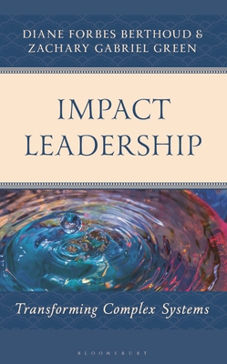 Impact Leadership: Transforming Complex Systems B0H38RSHJJ Book Cover