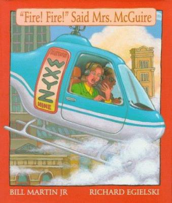 Fire! Fire! Said Mrs. McGuire 0152275622 Book Cover