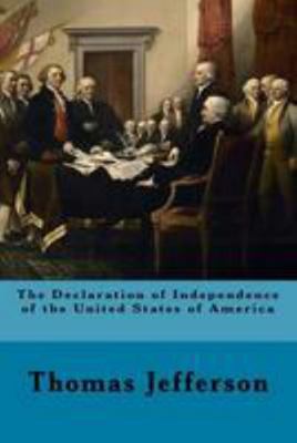 The Declaration of Independence of the United S... 1530889413 Book Cover