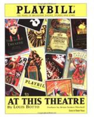 At This Theatre : 100 Years of Broadway Shows 1557835667 Book Cover
