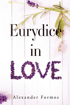 Eurydice in Love 1837941912 Book Cover