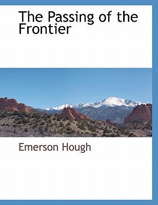 The Passing of the Frontier 1117874370 Book Cover