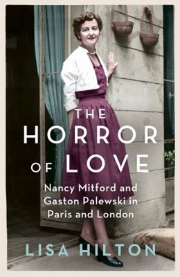 The Horror of Love: Nancy Mitford and Gaston Pa... B0092G60ES Book Cover