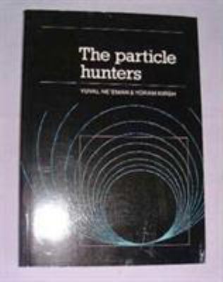 Particle Hunters 0521317800 Book Cover