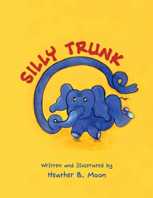 Silly Trunk 1999704304 Book Cover