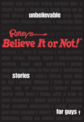 Ripley's Unbelievable Stories for Guys. Robert ... 1847946925 Book Cover