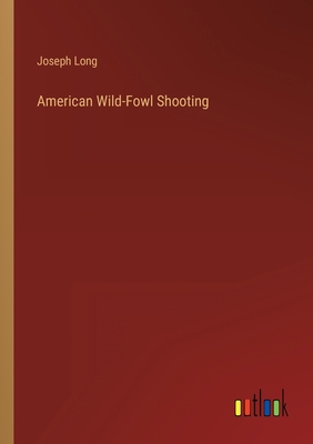 American Wild-Fowl Shooting 3368804944 Book Cover