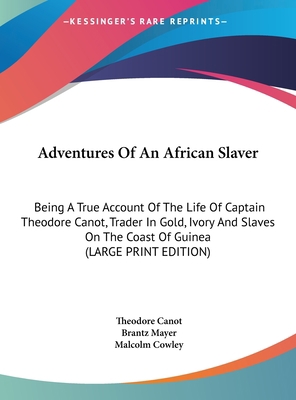 Adventures of an African Slaver: Being a True A... [Large Print] 1169954170 Book Cover