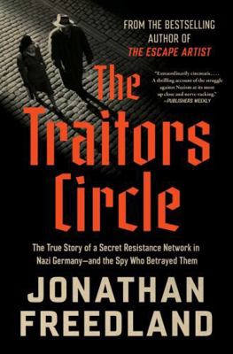 The Traitors Circle: The True Story of a Secret... 0063466783 Book Cover