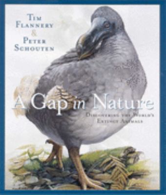 A Gap in Nature - Discovering the World's Extin... 1876485779 Book Cover