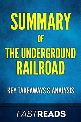Summary of The Underground Railroad: Includes K... 153966337X Book Cover