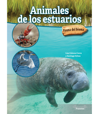 Animales de Los Estuarios: Estuary Animals [Spanish] 1731655142 Book Cover