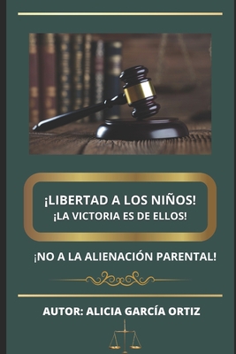 ¡Libertad a Los Niños¡ ¡La Victoria Es de Ellos... [Spanish] B09HL8ZTSG Book Cover