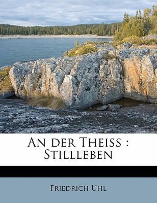 An Der Theiss [German] 117282147X Book Cover