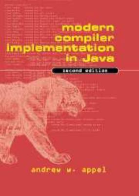 Modern Compiler Implementation in Java 0511811438 Book Cover