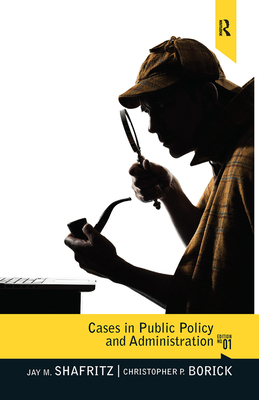 Cases in Public Policy and Administration: From... 1138374016 Book Cover