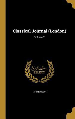 Classical Journal (London); Volume 7 136087285X Book Cover