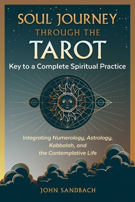 Soul Journey Through the Tarot: Key to a Comple... 1644117096 Book Cover