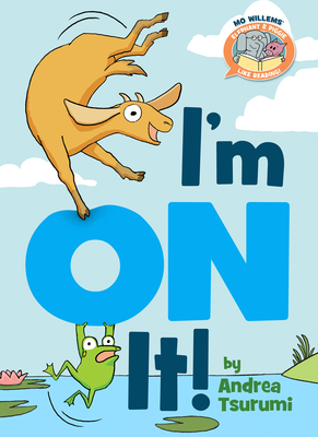 I'm on It!-Elephant & Piggie Like Reading! 1368066968 Book Cover