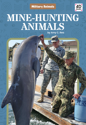 Mine-Hunting Animals 1532169973 Book Cover