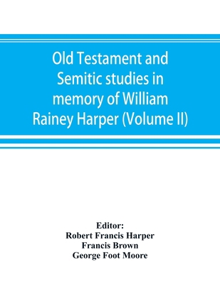 Old Testament and Semitic studies in memory of ... 9353892422 Book Cover