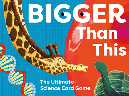 Bigger Than This: The Ultimate Science Card Game 0500421102 Book Cover