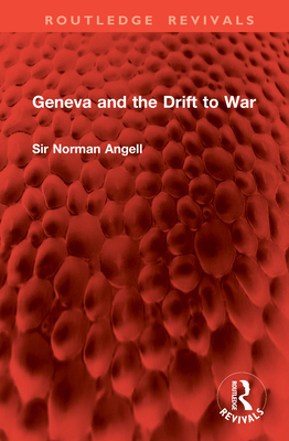 Geneva and the Drift to War 1041036507 Book Cover