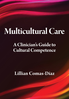 Multicultural Care: A Clinician's Guide to Cult... 1433810689 Book Cover