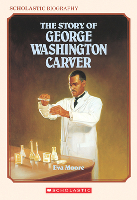 The Story of George Washington Carver 0590426605 Book Cover